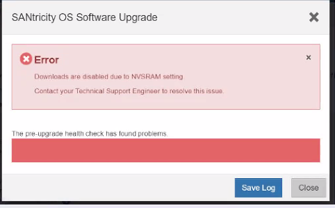 SANtricity OS upgrade fails with Downloads are disabled due to NVSRAM setting SANtricity OS upgrade fails with Downloads are disabled due to NVSRAM setting
